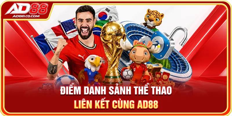 Thể Thao AD88: Sảnh Cược, Thuật Ngữ & Cách Theo Dõi Kèo 2 Đối chiếu thị trường và phiếu cược thể thao AD88