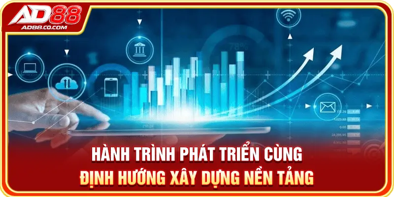 Về AD88 – Thông Tin Nền Tảng, Dịch Vụ & Bảo Mật 2026 1 Hành trình phát triển cùng định hướng xây dựng nền tảng