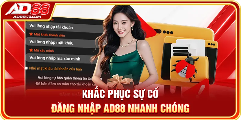 Đăng Nhập AD88 2026 – Link Chính Thức & Cách Xử Lý Lỗi 3 Khắc phục sự cố đăng nhập AD88 nhanh chóng