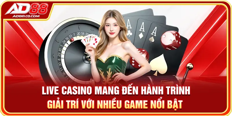 Live Casino AD88: Nhà Cung Cấp, Bàn Chơi & Cách Trải Nghiệm 3 Danh mục các bàn chơi live casino trên thiết bị di động