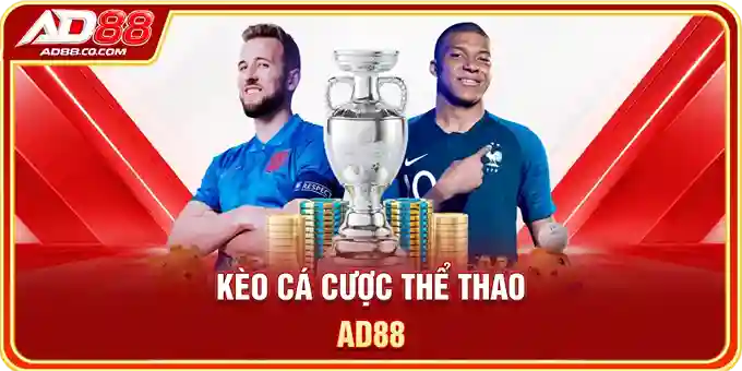 Kèo cá cược thể thao AD88